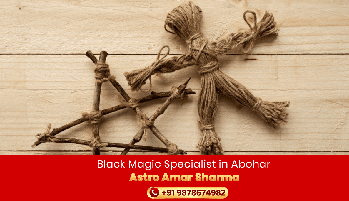 Black Magic Specialist in Abohar | Astro Amar Sharma