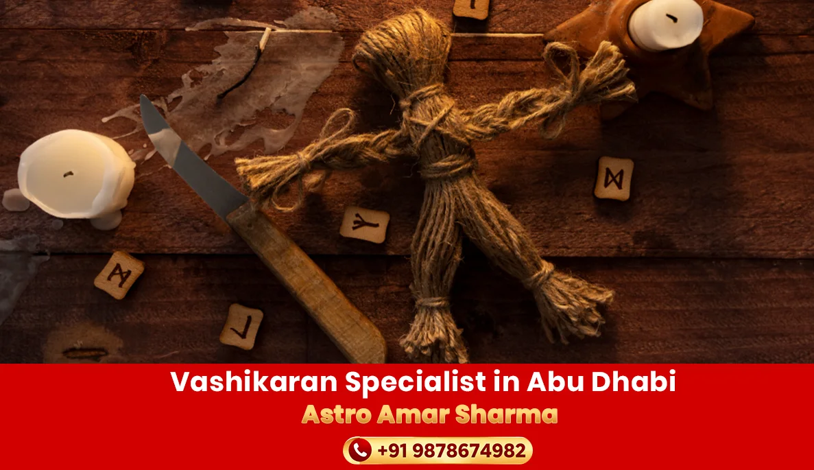 Vashikaran Specialist in Abu Dhabi